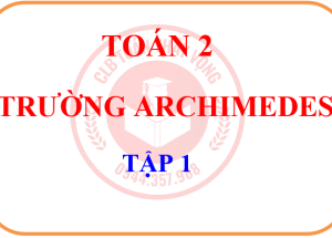 TOÁN 2 – HƯỚNG DẪN HỌC TOÁN – TẬP 1