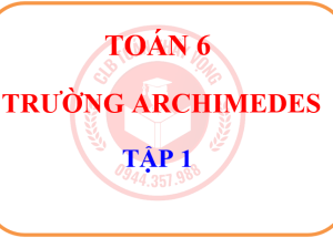 TOÁN 6 – TÀI LIỆU HỌC TOÁN – TẬP 1